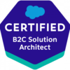 Salesforce Certified B2C Solution Architect